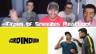 Jordindian | Types Of Sneezes REACTION!