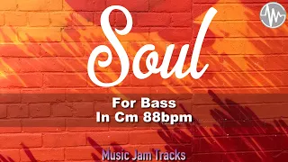 Soul Jam For【Bass】C Minor 88bpm No Bass BackingTrack