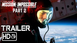 Mission Impossible 8: Dead Reckoning Part 2 (2025) Trailer #2 Tom Cruise, Hayley Atwell | Fan Made