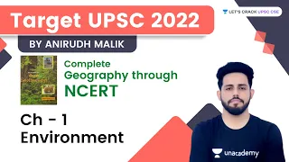 Environment | Ch 1 | Class 7 | Target UPSC 2022 | Complete Geography Through NCERT | Anirudh Malik