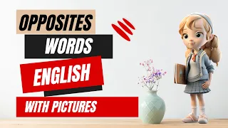 Opposites In English With Pictures|Learn English Vocabulary