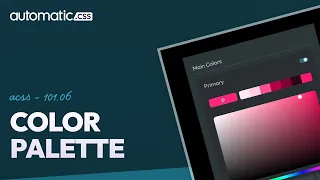 ACSS 101.06: Color Palette Setup