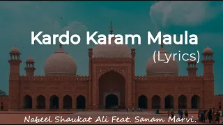 Kardo Karam Maula - Lyrics | Nabeel Shaukat Ali feat. Sanam Marvi | New Urdu Kalaam
