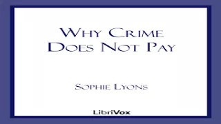 Why Crime Does Not Pay | Sophie Lyons | Memoirs | Talkingbook | English | 3/4