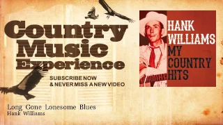 Hank Williams - Long Gone Lonesome Blues