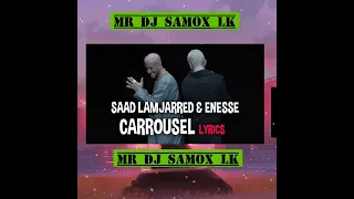 saad lamjarred  - eness carrousel   REMix MR DJ SAMOX LK 2024