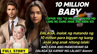 DALAGA, inalok ng matanda ng 10 million para bigyan ng isang anak ang anak nitong lalaki!