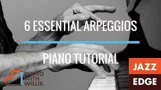 Play Piano - 6 ESSENTIAL Arpeggio Exercises - Tutorial by JazzEdge