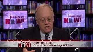 Chris Hedges on Last Moments of Press Freedom, Corporate Consolidation of Power & Media Propaganda