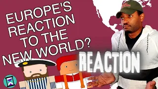 Army Veteran Reacts to- How did Europe React to the Discovery of the Americas? by History Matters