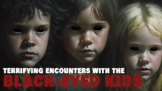 TERRIFYING encounters with the BLACK-EYED KIDS
