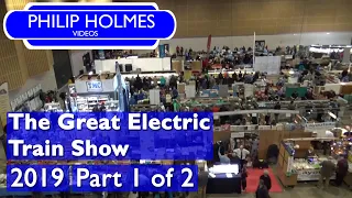 The Great Electric Train Show 2019 Part 1 of 2