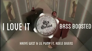 Kanye West & Lil Pump ft. Adele Givens - "I Love It" (bass boosted)