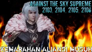 Against The Sky Supreme Episode 2103, 2104, 2105, 2106 || Alurcerita