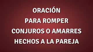 Sanando las heridas en la relación de pareja: Oración para romper amarres