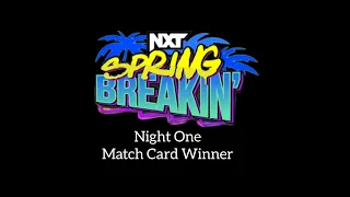 Wwe Nxt Spring and Breakin Night 1 Match Card Winner 2024