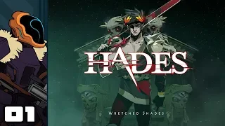 Let's Play Hades - PC Gameplay Part 1 - Whelp, Time To Get Killed Again!