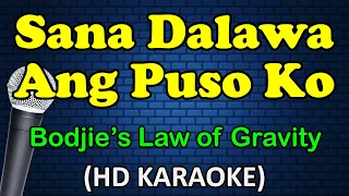 SANA DALAWA ANG PUSO KO - Bodjie's Law of Gravity (HD Karaoke)