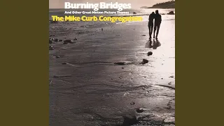 Burning Bridges (From "Kelly's Heroes")