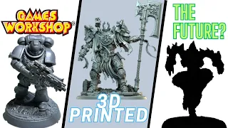 What Is The Future Of Miniatures? GW Or 3D Printing? Or Something New?