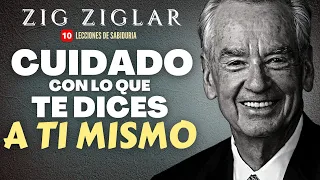 "NO DESCUIDES tu DIALOGO INTERNO" - Zig Ziglar