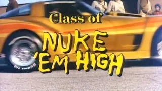 CLASS OF NUKE ‘EM HIGH [Vintage Theatrical Trailer - AGFA]