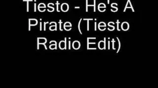 Tiesto - He's A Pirate (Tiesto Radio Edit)