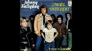 Johnny Hallyday -  Noël interdit   - 1973.            ( B.B. le 13/11/2019 ).