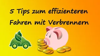 5 Tips zum effizienteren Fahren mit Verbrennern