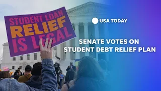 Watch: Senate to vote on repealing President Biden's student debt relief plan