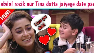 abdul rozik aur Tina datta jayege date par