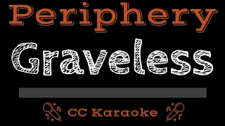 Periphery • Graveless (CC) [Karaoke Instrumental Lyrics]