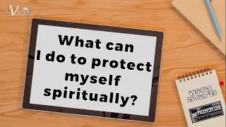 WHAT CAN I DO TO PROTECT MYSELF SPIRITUALLY? | WS#348 | June 25, 2023 | Victory Church