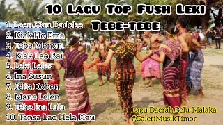 Kumpulan Lagu-lagu Daerah Belu-Malaka||Fush Leki