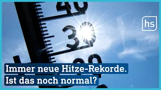 Hitzewelle im Juni! Ist das normal oder schon der Klimawandel? | hessenschau