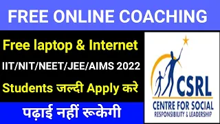 Free Online Coaching And Laptop With Internet Facility by CSRL |  Must Apply