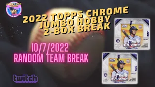 2022 Topps Chrome Baseball Jumbo Hobby 2-BOX GROUP BREAK (10/7/2022)