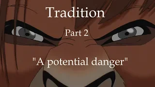 Tradition // Season 2 // Part 2 "A Potential Danger"