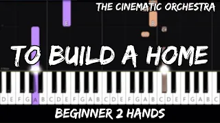 The Cinematic Orchestra - To Build A Home - Easy Beginner Piano Tutorial - For 2 Hands