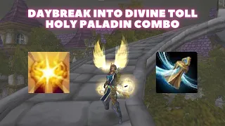 Holy Paladin Tips: Insane Daybreak / Divine Toll Combo