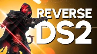 Dark Souls 2 In "Reverse" Guide