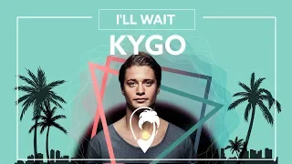 Kygo & Sasha Sloan - I'll Wait [Lyric Video]