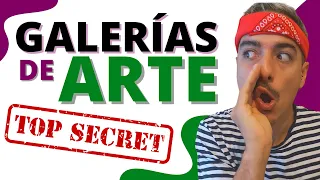 La verdad sobre las GALERÍAS de ARTE