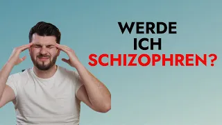 Hast du Angst davor Schizophren oder verrückt zu werden? Das ist der Grund