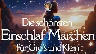 #Hörbuch: Die schönsten 😴 EINSCHLAF #Märchen für Groß und Klein | #Gutenachtgeschichten