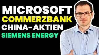 Microsoft, China-Aktien, Siemens Energy & Commerzbank im Alpha Check