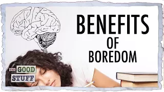 The Unbelievable Benefits of Being Bored