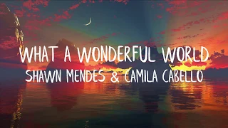 Shawn Mendes & Camila Cabello - What A Wonderful World (Lyrics)