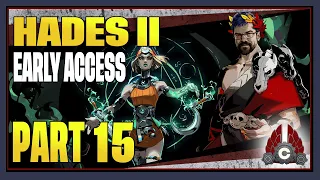 CohhCarnage Plays Hades II Early Access - Part 15