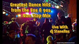 Greatest Dance hits from the 80s and 90s Live with Dj Stanellos